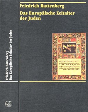 Das europäische Zeitalter der Juden. 2 Teilbände in einem Buch - Zur Entwicklung einer Minderheit in der nichtjüdischen Umwelt Europas. Teilband I: Von […]