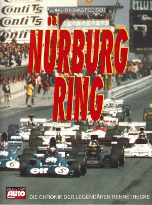 Nürburg Ring. Die Chronik der legendären Rennstrecke.