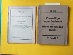 antiquarisches Buch – Prof. Walter  – 2 Schriften : " Vierstellige logarithmische und trigonometrische Tafeln " + Anhang zu " Vierstelligen Logarithmentafeln "