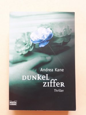 gebrauchtes Buch – Andrea Kane – Dunkelziffer