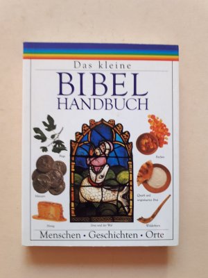 Das kleine Bibel-Handbuch   -----  Menschen - Geschichten - Orte