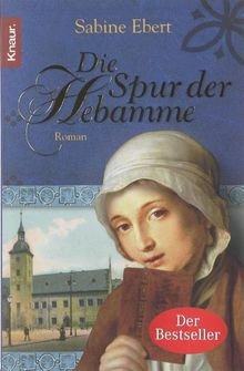 gebrauchtes Buch – Sabine Ebert – Die Spur der Hebamme