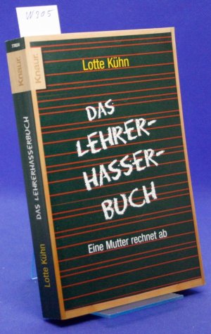 Das Lehrerhasser-Buch - Eine Mutter rechnet ab