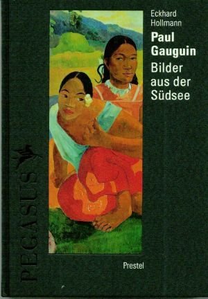 Paul Gauguin - Bilder aus der Südsee