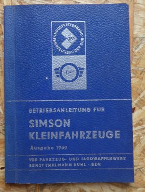 Betriebsanleitung für SIMSON-Kleinfahrzeuge. Ausgabe 1969