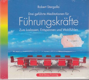 gebrauchtes Hörbuch – Robert Stargalla – Führungskräfte - Drei geführte Meditationen für Führungskräfte zum Loslassen, Entspannen und Wohlfühlen