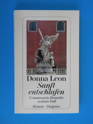 gebrauchtes Buch – Donna Leon – Sanft entschlafen - Commissario Brunettis sechster Fall