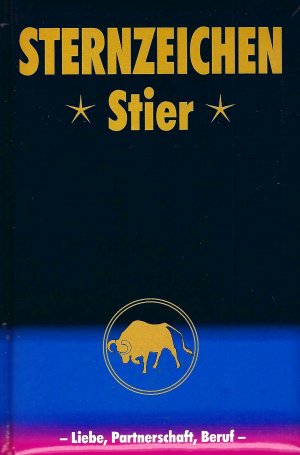 gebrauchtes Buch – Alfred P. Zeller – Sternzeichen Stier - Liebe, Partnerschaft, Beruf