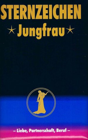 gebrauchtes Buch – Alfred P. Zeller – Sternzeichen Jungfrau - Liebe, Partnerschaft, Beruf