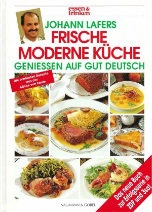 gebrauchtes Buch – Johann Lafers – Frische moderne Küche - Geniessen auf gut deutsch - essen & trinken