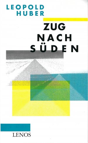 gebrauchtes Buch – Leopold Huber – Zug nach Süden - Eine Geschichte