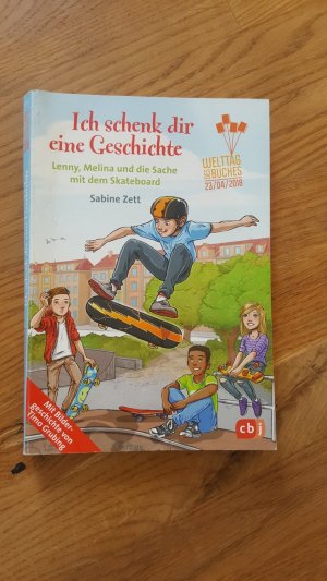 gebrauchtes Buch – Sabine Zett – Ich schenk dir eine Geschichte 2018 - Lenny, Melina und die Sache mit dem Skateboard - Welttag des Buches