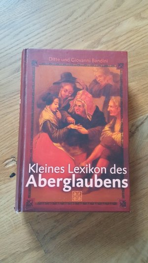 Kleines Lexikon des Aberglaubens