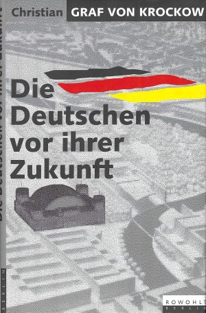 gebrauchtes Buch – Christian Graf von Krockow – Die Deutschen vor ihrer Zukunft