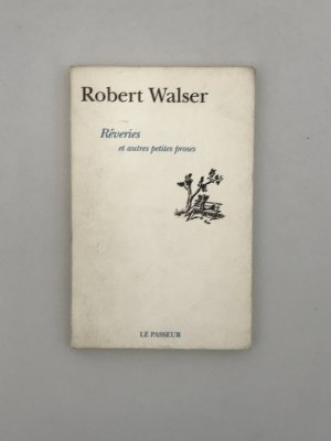 gebrauchtes Buch – Robert Walser – Reveries et autres petites proses