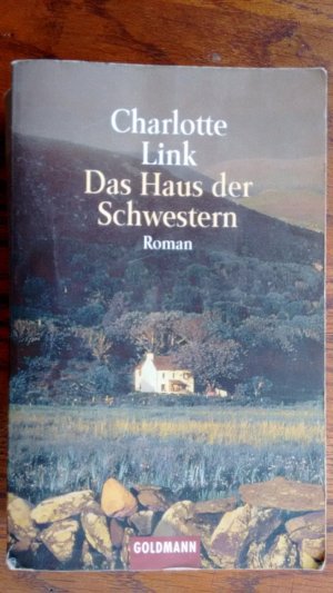 gebrauchtes Buch – Charlotte Link – Das Haus der Schwestern.