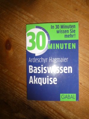 30 Minuten Basiswissen Akquise