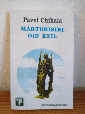 gebrauchtes Buch – PAVEL CHIHAIA – MARTURISIRI DIN EXIL