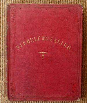 Niebelungenlied. Mit Holzschnitten nach Originalzeichnungen von Eduard Bendemann und Julius Hübner.