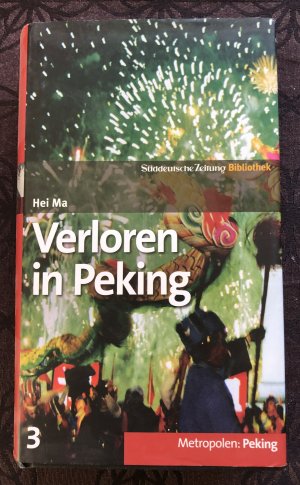 gebrauchtes Buch – Ma Hei – Verloren in Peking