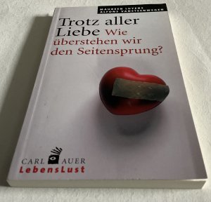 gebrauchtes Buch – Luyens, Maureen; Vansteenwegen – Trotz aller Liebe - Wie überstehen wir den Seitensprung?