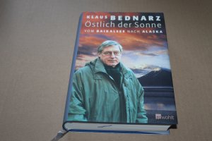 gebrauchtes Buch – Klaus Bednarz – Östlich der Sonne - Vom Baikalsee nach Alaska