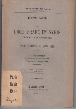 antiquarisches Buch – Dimitri Hayek – Le droit franc en Syrie pendant les croisades : institutions judiciaires. Dissertation.