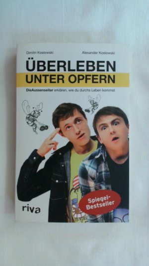 gebrauchtes Buch – Dimitri Koslowski – ÜBERLEBEN UNTER OPFERN: DIEAUSSENSEITER ERKLÄREN, WIE DU DURCHS LEBEN KOMMST.