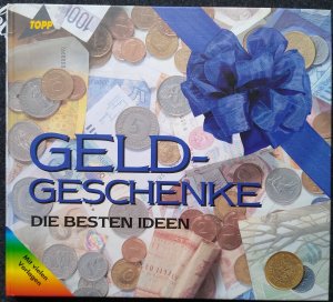 Geld-Geschenke - Die besten Ideen