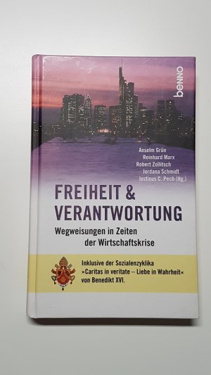 gebrauchtes Buch – Justinus Christoph Pech  – Freiheit und Verantwortung. Wegweisungen in Zeiten der Wirtschaftskrise