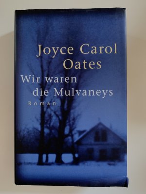 gebrauchtes Buch – Joyce Carol Oates – Wir waren die Mulvaneys