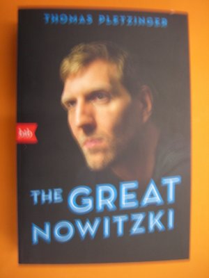 gebrauchtes Buch – Thomas Pletzinger – The Great Nowitzki - Das außergewöhnliche Leben des großen deutschen Sportlers