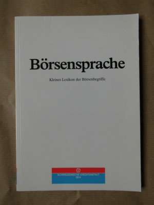 Börsenbegriffe. Kleines Lexikon der Börsensprache