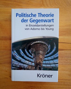 gebrauchtes Buch – Riescher, Gisela  – Politische Theorie der Gegenwart in Einzeldarstellungen. Von Adorno bis Young - *unbenutzt, kein Mängelexemplar*