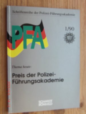 gebrauchtes Buch – Schriftenreihe der Polizei-Führungsakademie – Thema heute: Preis der Polizei-Führungsakademie