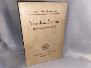 Vor dem Sturm. Ostjüdische Geschichten.