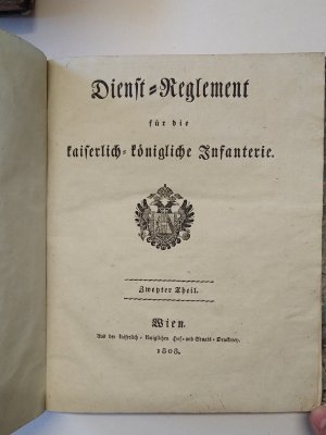 Dienst-Reglement für die kaiserlich königliche Infanterie - Teil 1 und 2