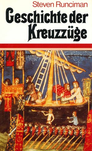 Geschichte der Kreuzzüge. Übertr. von Peter de Mendelssohn.