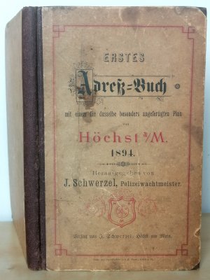 Höchst am Main 1894, Erstes Adreßbuch mit einem für dasselbe besonders angefertigten Plan von Höchst a/M. 1894 mit dem Stadtplan, heute Frankfurt a. M […]