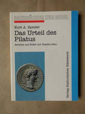 gebrauchtes Buch – Speidel, Kurt A – Das Urteil des Pilatus. Sachbücher zur Bibel