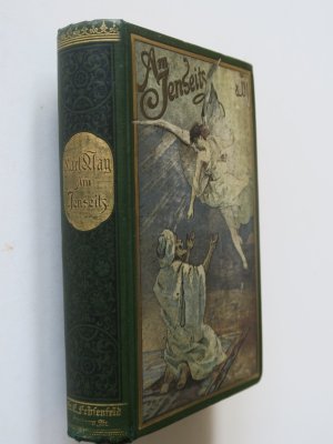 May, Karl: Am Jenseits. Reiseerlebnisse. 1.-15. Tausend. Freiburg i. Br., Friedrich Ernst Fehsenfeld, 1899. 2 Bl., 594 S., 1 Bl. Grüner original Leineneinband […]