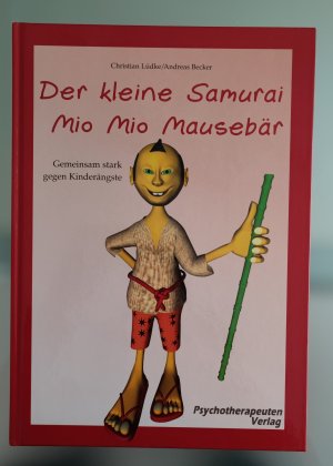 gebrauchtes Buch – Christian Lüdke und Andreas Becker – Der kleine Samurai Mio Mio Mausebär - Gemeinsam stark gegen Kinderängste/ Geschichtenbuch und Elternratgeber in zwei Bänden