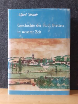 Geschichte der Stadt Bretten - In neuerer Zeit * Chronik Baden