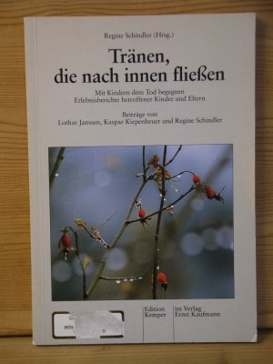 gebrauchtes Buch – Schindler, Regine  – "Tränen, die nach innen fliessen"