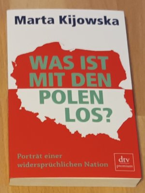 Was ist mit den Polen los? Porträt einer widersprüchlichen Nation (ISBN 0773509100)