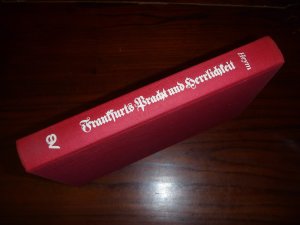 Frankfurts Pracht und Herrlichkeit : Kultur- und Sittengeschichte in vier Jahrhunderten - Signiert