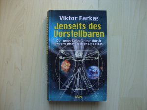 gebrauchtes Buch – Viktor Farkas – Jenseits des Vorstellbaren - Der neue Reiseführer durch unsere phantastische Realität