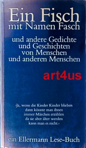 Ein Fisch mit Namen Fasch : Und andere Gedichte und Geschichten von Menschen und anderen Menschen.