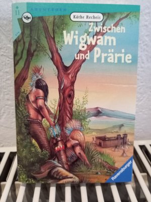 Zwischen Wigwam und Prärie