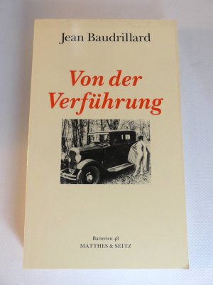 gebrauchtes Buch – Jean Baudrillard – Von der Verführung. - Mit einem Essay von Laszlo F. Földenyi. Aus dem Französischen von Michaela Meßner.